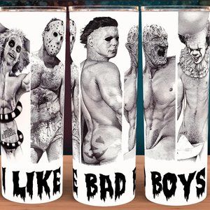 I like Bad Boys Michael Myers - Pennywise - Freddy - Jason Cup Tumbler 20oz